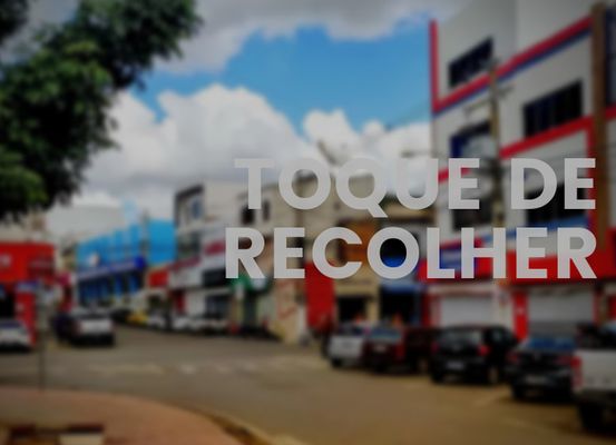 Governo determina toque de recolher em mais 22 cidades na Bahia; Irecê e Região na lista.