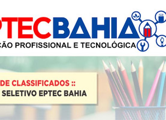 Confira os selecionados de Irecê para os cursos da Educação Profissional (EPTEC 2019) 